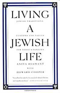 Living a Jewish Life: Jewish Traditions, Customs and Values for Todays Families (Paperback, Rei)