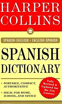 HarperCollins Spanish Dictionary: Spanish-English/English-Spanish (Mass Market Paperback, 1st)