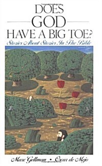 Does God Have a Big Toe?: Stories About Stories in the Bible (Paperback)