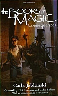 The Books of Magic #4: Consequences (Books of Magic (EOS)) (Paperback, 1st)