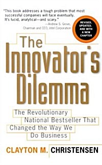 [중고] The Innovator‘s Dilemma: The Revolutionary National Bestseller That Changed The Way We Do Business (Paperback, 1st HarperBusiness ed)