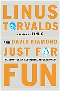 [중고] Just for Fun: The Story of an Accidental Revolutionary (Hardcover, 1st)