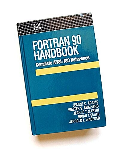Fortran 90 Handbook: Complete Ansi/Iso Reference (Computing That Works) (Hardcover)