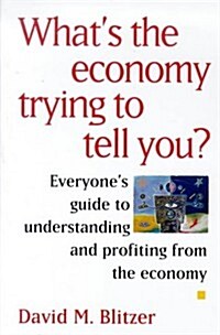 Whats the Economy Trying to Tell You? (Paperback)