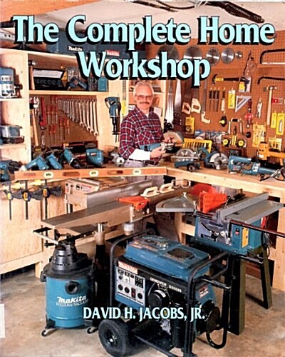 The Complete Home Workshop (Paperback, 1st)