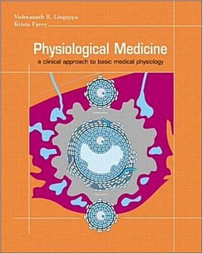 Physiological Medicine: A Clinical Approach to Basic Medical Physiology (Paperback, 1st)