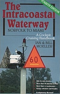 The Intracoastal Waterway: Norfolk to Miami, A Cockpit Cruising Handbook (Spiral-bound, 4th)