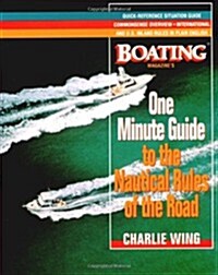 The One-Minute Guide to the Nautical Rules of the Road: A Boating Magazine Book (Paperback, 1st)