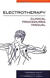 Electrotherapy:  Clinical Procedures Manual (Paperback, 1st)