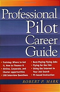 Professional Pilot Career Guide (Paperback, 2nd)