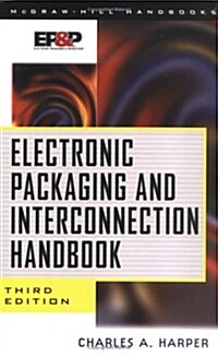 Electronic Packaging and Interconnection Handbook (Hardcover, 3rd)
