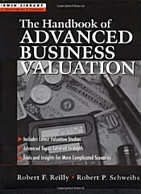 The Handbook of Advanced Business Valuation (Irwin Library of Investment & Finance) (Hardcover, 1st)