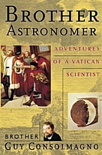 [중고] Brother Astronomer: Adventures of a Vatican Scientist (Hardcover, 1st)