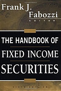 The Handbook of Fixed Income Securities, 6th Edition (Hardcover, 6th)