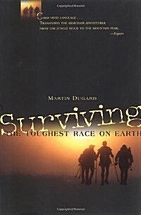 Surviving the Toughest Race on Earth (Paperback, 1st)