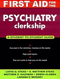 First Aid for the Psychiatry Clerkship (Paperback, 1st)