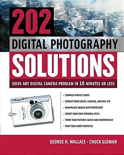 202 Digital Photography Solutions: Solve Any Digital Camera Problem in Ten Minutes or Less (Paperback)