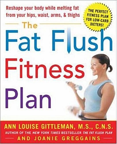 The Fat Flush Fitness Plan (Hardcover, 1st)