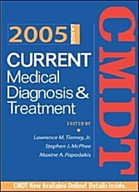 Current Medical Diagnosis & Treatment, 2005 (Paperback, 44th)