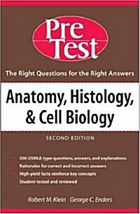 Anatomy, Histology & Cell Biology: PreTest Self-Assessment & Review (Paperback, 2nd)