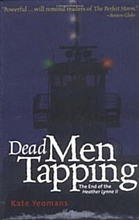 Dead Men Tapping: The End of the Heather Lynne II (Paperback)