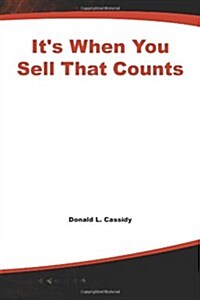 Its When You Sell That Counts (Paperback)