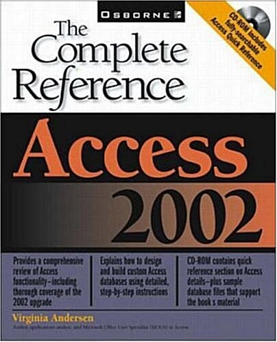 Access 2002: The Complete Reference (Book/CD-ROM) (Paperback, 1st)