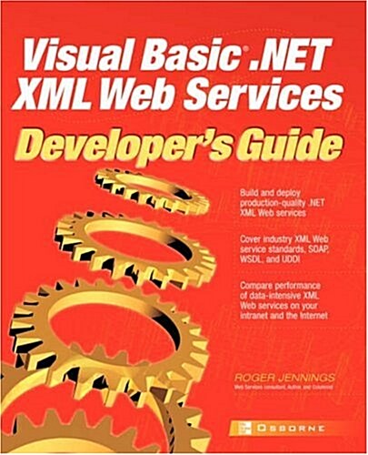 Visual Basic .Net XML Web Services Developers Guide (Paperback)