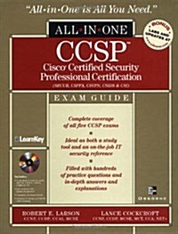 CCSP: Cisco Certified Security Professional Certification All-in-One Exam Guide (Exams SECUR,CSPFA, CSVPN, CSIDS, and CSI) (Hardcover, 1st)