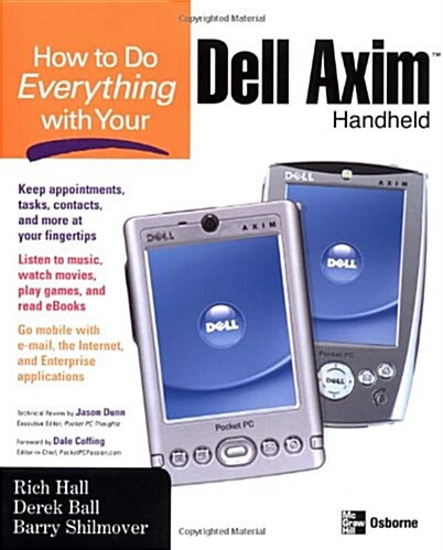 How to Do Everything with Your Dell Axim Handheld (How to Do Everything) (Paperback, 1st)