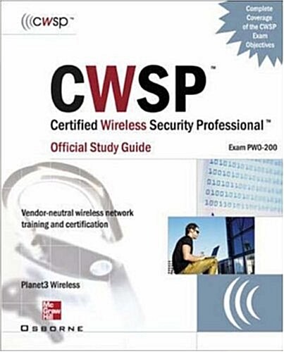 CWSP Certified Wireless Security Professional Official Study Guide (Exam PW0-200) (Paperback, 1st)