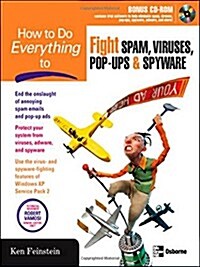How to Do Everything to Fight Spam, Viruses, Pop-Ups, and Spyware (Paperback, 1st)