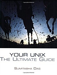 Your UNIX: The Ultimate Guide (Paperback, 1st)