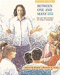 Between One and Many: The Art and Science of Public Speaking with Free Speech Coach Student CD-ROM (Paperback, 4th)