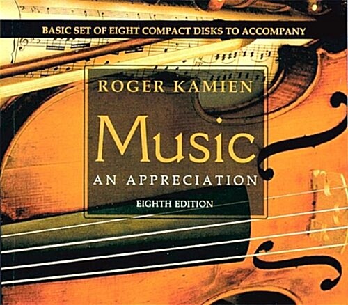 8-CD Basic set for use with Music: An Appreciation (Audio CD, 8th)