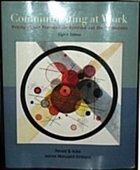 Communicating at Work: Principles and Practices Business and the Professions (Paperback, 8th)