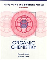 Study Guide and Solutions Manual to Accompany Organic Chemistry, 4th Edition (Paperback, 4th)