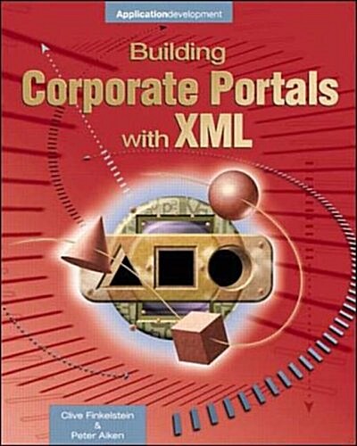 Building Corporate Portals with XML (Paperback)