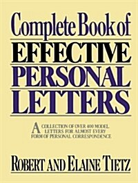 [중고] Complete Book of Effective Personal Letters: A Collection of Over 400 Model Letters for Almost Every Form of Personal Correspondence (Paperback)