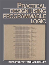 Practical Design Using Programmable Logic (Paperback)