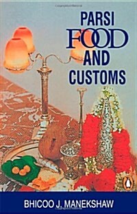 Parsi Food and Customs (Paperback, illustrated edition)