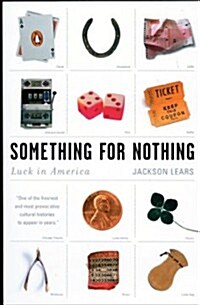 Something for Nothing: Luck in America (Paperback)