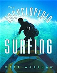 The Encyclopedia of Surfing (Hardcover, 1st)