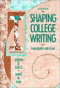 Shaping College Writing: Paragraph and Essay (Paperback, 5th)