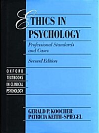 Ethics in Psychology: Professional Standards and Cases (Oxford Textbooks in Clinical Psychology, Vol 3) (Hardcover, 2nd)