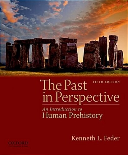 The Past in Perspective: An Introduction to Human Prehistory (Paperback, 5th)