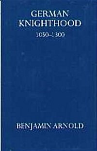 German Knighthood 1050-1300 (Oxford University Press Academic Monograph Reprints) (Hardcover, First Edition, Later Impression)