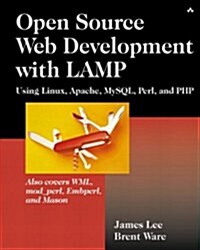 Open Source Development with Lamp: Using Linux, Apache, MySQL, Perl, and PHP (Paperback)