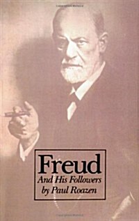 Freud and His Followers: Persistent Myths, Enduring Realities (Paperback)