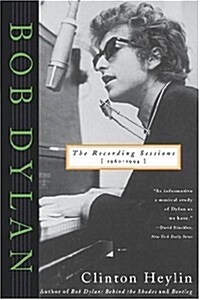 Bob Dylan: The Recording Sessions, 1960-1994 (Paperback)